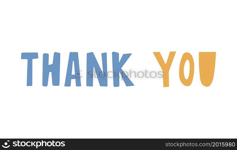 Thank you vector lettering. Gratitude phrase isolated on white background. Thankfulness expression, thanksgiving slogan.. Thank you vector lettering. Gratitude phrase isolated on white background. Thankfulness expression, thanksgiving slogan