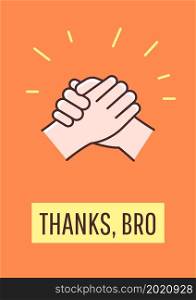 Thanks bro greeting card with color icon element. Appreciating best friend. Thank you. Postcard vector design. Decorative flyer with creative illustration. Notecard with congratulatory message. Thanks bro greeting card with color icon element
