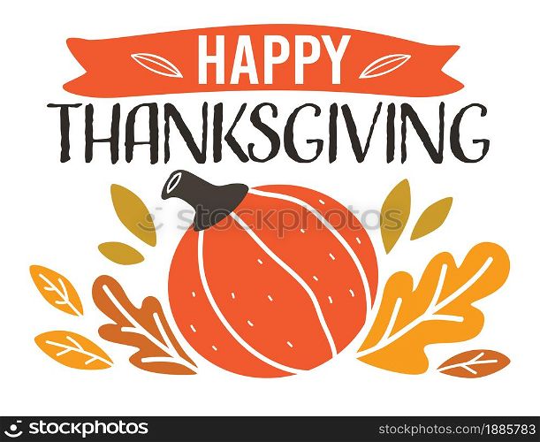 Thanksgiving banner with decorative autumn foliage and ripe harvested pumpkin. Ribbon and greeting with traditional us holiday in fall season. October event celebration, vector in flat style. Happy Thanksgiving pumpkin and foliage banner with leaves
