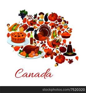 Thanksgiving celebration holiday symbols in canada map. Vector elements of traditional thanksgiving day turkey, pumpkin, pilgrim hat, food plenty, cornucopia, cherry pie, autumn oak and maple leaf. Canadian map banner for thanksgiving greeting card. Thanksgiving holiday symbols in canada map shape