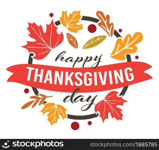 Thanksgiving celebration of traditional holiday in usa, isolated banner in rounded shape. Herbarium or dry leaves, maple foliage and calligraphic text with banner. Branches with botanical flora vector. Happy Thanksgiving banner with autumn leaves and ribbon