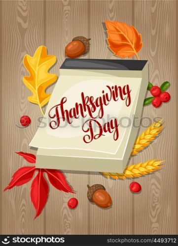 Thanksgiving Day greeting card. Background with calendar and autumn objects. Thanksgiving Day greeting card. Background with calendar and autumn objects.