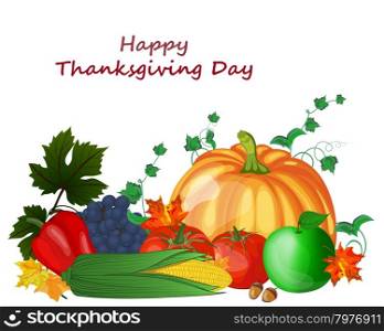 Thanksgiving day greeting card. Design consist from pumpkin, pepper, tomato, apple, grape, corn, maple leaves and oak acorns on white background. Very cute and warm colors. Vector illustration.