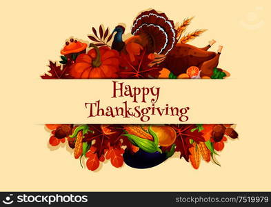 Thanksgiving Day harvest vector decoration banner with elements of cornucopia, turkey, autumn leaves, vegetables pumpkin, corn. Thanksgiving day poster with text. Thanksgiving Day harvest vector decoration banner