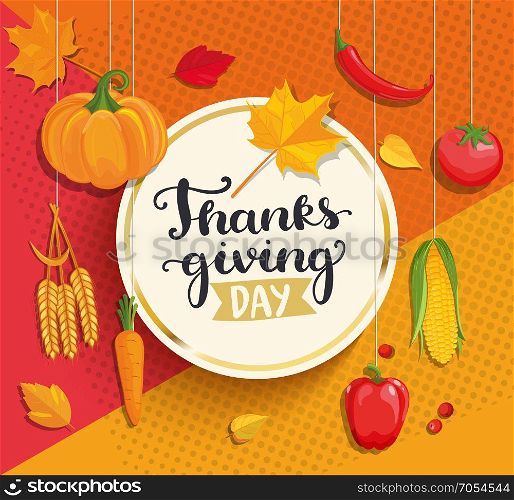 Thanksgiving day lettering in gold circle frame on geometric background with fresh vegetables - pumpkin, carrots, peppers, tomatoes, corn and ears of wheat. Vector illustration.. Thanksgiving day lettering on geometric background