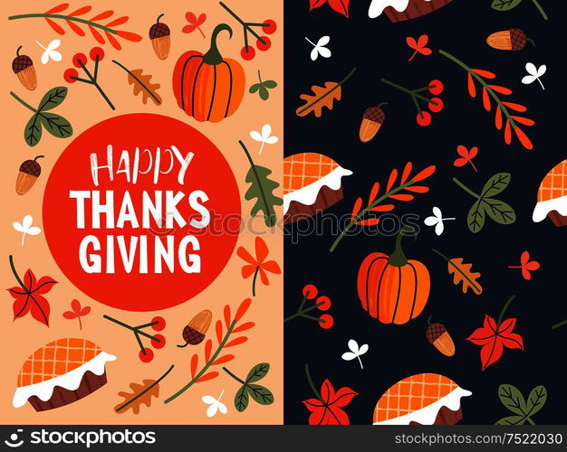 Thanksgiving holiday card. A congratulatory banner. Autumn leaves, orange pumpkins, birthday cake, berries and acorns. Vector illustration. Seamless pattern.. Happy thanksgiving. Greeting card, holiday banner. Vector illustration.