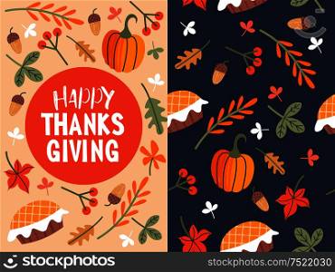 Thanksgiving holiday card. A congratulatory banner. Autumn leaves, orange pumpkins, birthday cake, berries and acorns. Vector illustration. Seamless pattern.. Happy thanksgiving. Greeting card, holiday banner. Vector illustration.