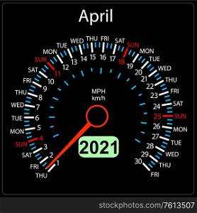 The 2021 year calendar speedometer a car April.. The 2021 year calendar speedometer car April