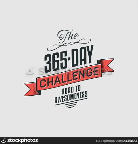 The 365 Day Challenge Vintage Label - Inspirational Poster Vector Design