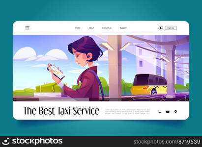 The best taxi service cartoon landing page, woman with smartphone ordering car in application, automobile waiting passenger on city street, advertising of transportation company, Vector web banner. The best taxi service cartoon landing order online