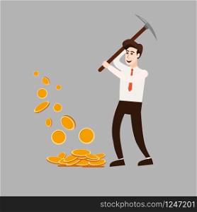 The businessman character holds a pickaxe in his hands making coins, money.. The businessman character holds a pickaxe in his hands making coins, money. Concept, vector, illustration, banner, poster, isolated, cartoon style