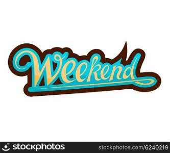 The colored inscription &quot;Weekend&quot;. WEEKEND Black lettering on a white background. &#xA;Hand lettering. Vector illustration. Design element. Stock vector