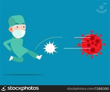 The doctor kicked the virus away. Pandemic COVID-19