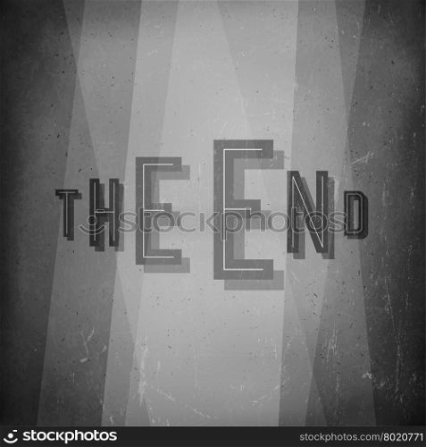The end. Film noir styled abstract screen. Old cinema background