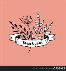 The flowers and ribbon that says Thank you. Hand-drawn. Vector illustration.