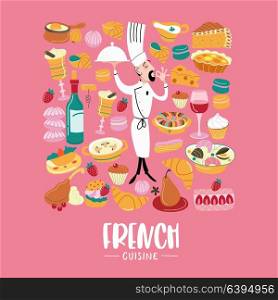 The French cuisine. Set of cliparts. Traditional French cuisine, pastries, wine, bread. In the center of the composition the chef with the dish. The chief shows a gesture signifying delicious. Vector illustration. Meals are collected in the form of a square.