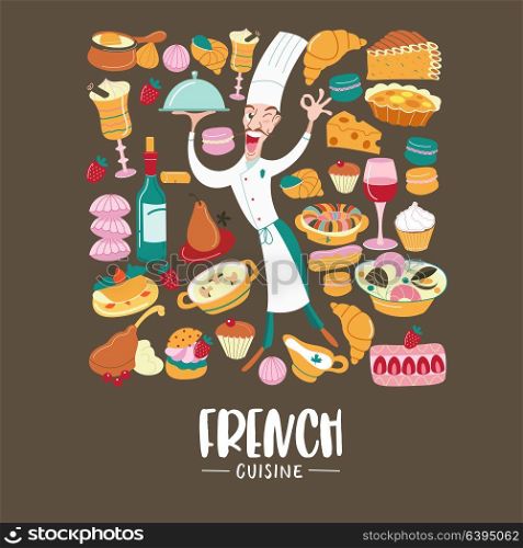 The French cuisine. Set of cliparts. Traditional French cuisine, pastries, wine, bread. In the center of the composition the chef with the dish. The chief shows a gesture signifying delicious. Vector illustration. Meals are collected in the form of a square.
