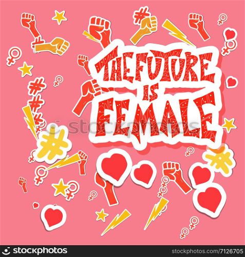 The future is female stickers concept. Hand drawn quote with feminism symbols. Vector illustration.