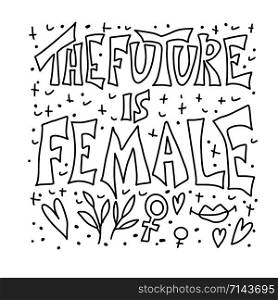 The future is femalecoloring page. Hand drawn quote with symbols. Vector sketch illustration.
