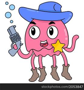 the jellyfish dressed in cowboy carries a gun as a security guard sheriff