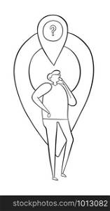The man is in front of the map pointer and thinks where he is. Vector illustration. Black outlines and white background.