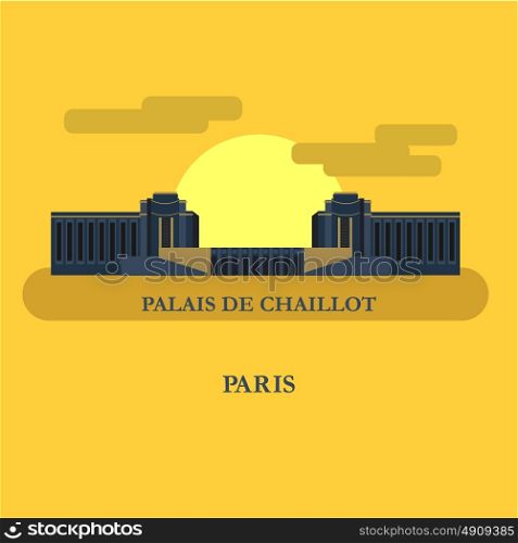 The Palais De Chaillot. Paris, France. Vector illustration.