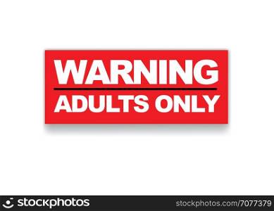 The text Warning Adults Only written on a colored sign