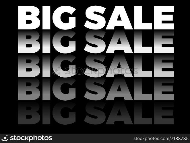 the word big sale in repetitive form, vector text in black background
