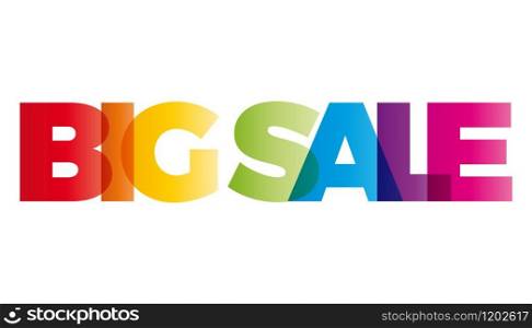 The word Big Sale. Vector banner with the text colored rainbow.