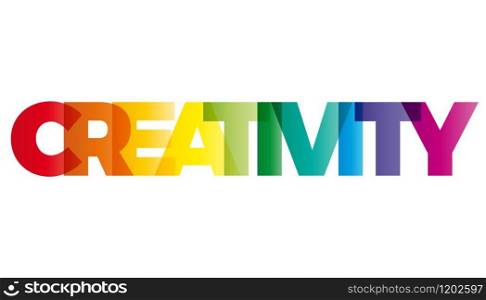 The word Creativity. Vector banner with the text colored rainbow.