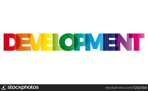 The word Development. Vector banner with the text colored rainbow.
