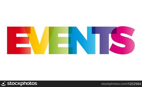 The word Events. Vector banner with the text colored rainbow.