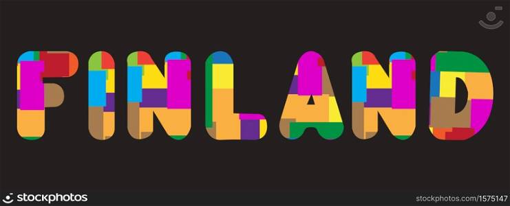 The word Finland, a concept written in a colorful abstract typography. Vector illustration.