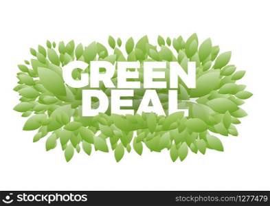 the word Green Deal. Conceptual illustration with leaves and text