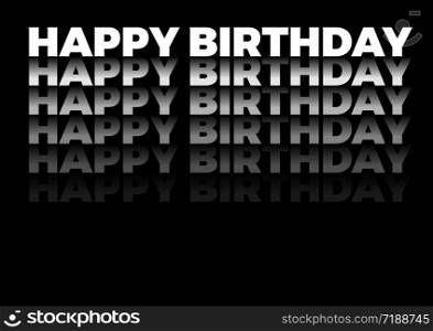 the word happy birthday in repetitive form, vector text in black background
