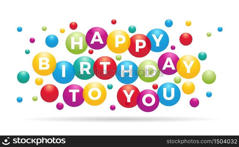 The word Happy Birthday inside colored balloons, celebration, invitation card, greeting with text, vector design