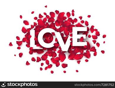 The word love is written with rose petals on a white background. Vector illustration EPS10. The word love is written with rose petals on a white background. Vector illustration