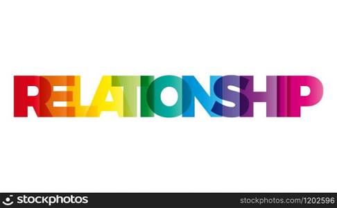 The word Relationship. Vector banner with the text colored rainbow.