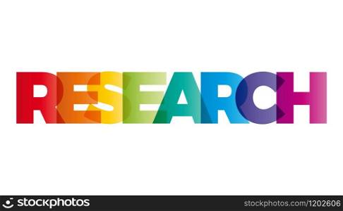 The word Research. Vector banner with the text colored rainbow.