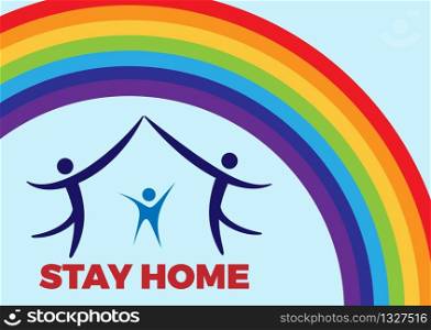The word Stay Home, save you by coronavirus. Vector background with family inside rainbow