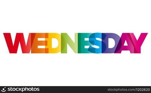 The word Wednesday. Vector banner with the text colored rainbow.