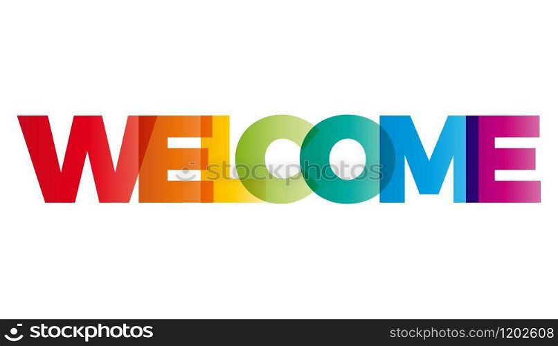 The word Welcome. Vector banner with the text colored rainbow.