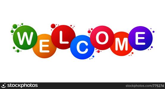 The word Welcome. Vector banner with the text colored rainbow. Vector illustration.. The word Welcome. Vector banner with the text colored rainbow. Vector stock illustration.
