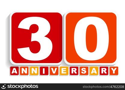 Thirty 30 Years Anniversary Label Sign for your Date. Vector Illustration EPS10. Thirty 30 Years Anniversary Label Sign for your Date. Vector Ill