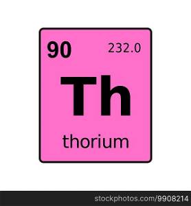 Thorium chemical element of periodic table. Sign with atomic number.