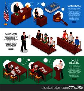 Three horizontal banners on law theme with court hearing courtroom and jury court isometric compositions vector illustration. Law Isometric Horizontal Banners