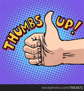 Thumbs up hitchhiking symbol and approval pop art retro style. Like gesture. Human hand. Optimism. Thumbs up hitchhiking symbol and approval