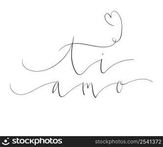 Ti amo - I love you in Italian handwritten lettering vector illustration in script. Ti amo - I love you in Italian handwritten lettering vector illustration