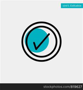 Tick, Interface, User turquoise highlight circle point Vector icon