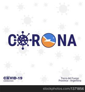 Tierra del Fuego province Argentina Coronavirus Typography. COVID-19 country banner. Stay home, Stay Healthy. Take care of your own health